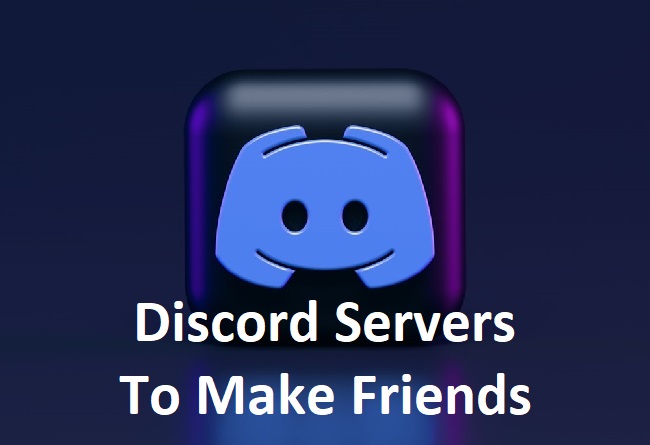 Discord Servers To Make Friends