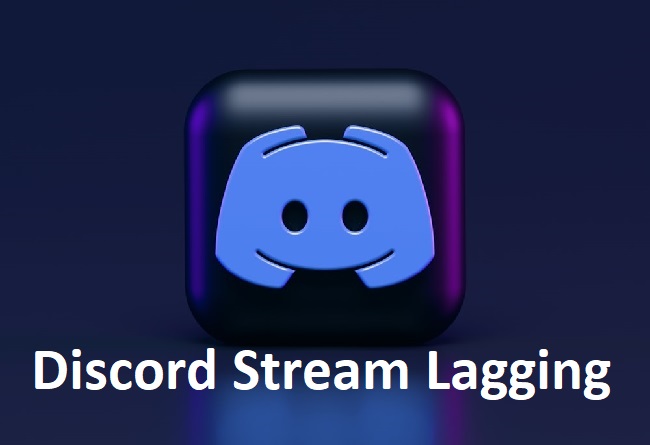 Discord Stream Lagging