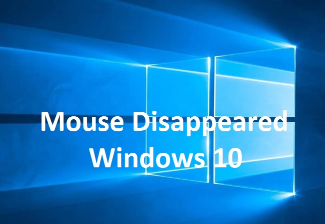 Mouse Disappeared Windows 10