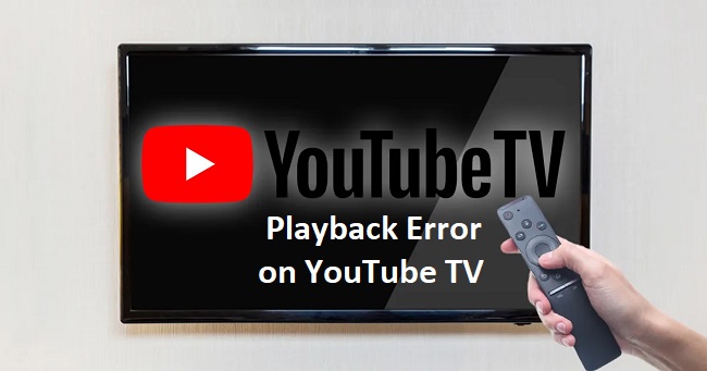 Playback Error on YouTube TV