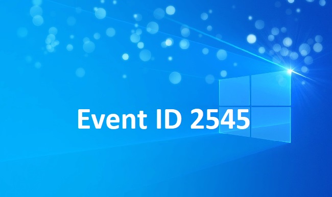 Event ID 2545