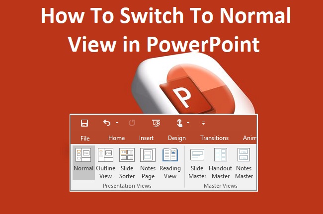 How To Switch To Normal View in PowerPoint