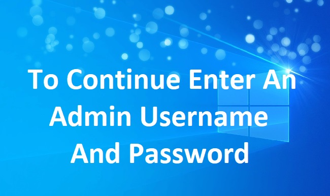 To Continue Enter An Admin Username And Password
