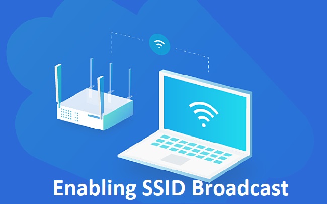 Enabling SSID Broadcast